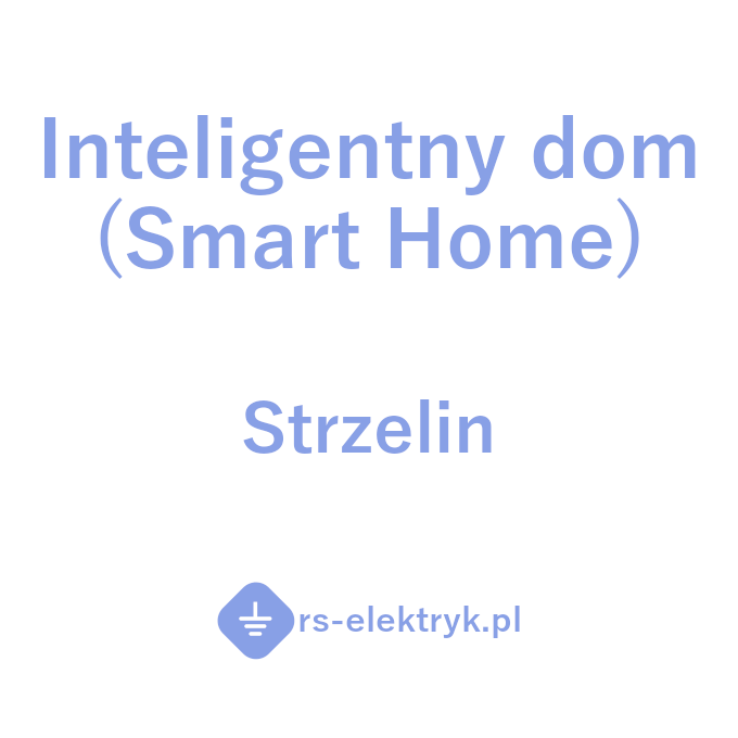 Inteligentny dom (Smart Home) Strzelin