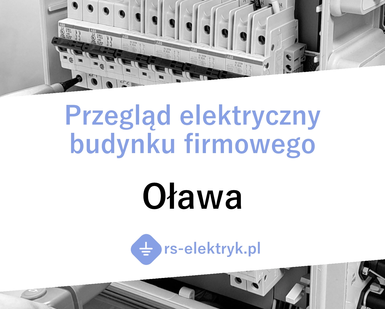Przegląd elektryczny budynku firmowego (Oława)