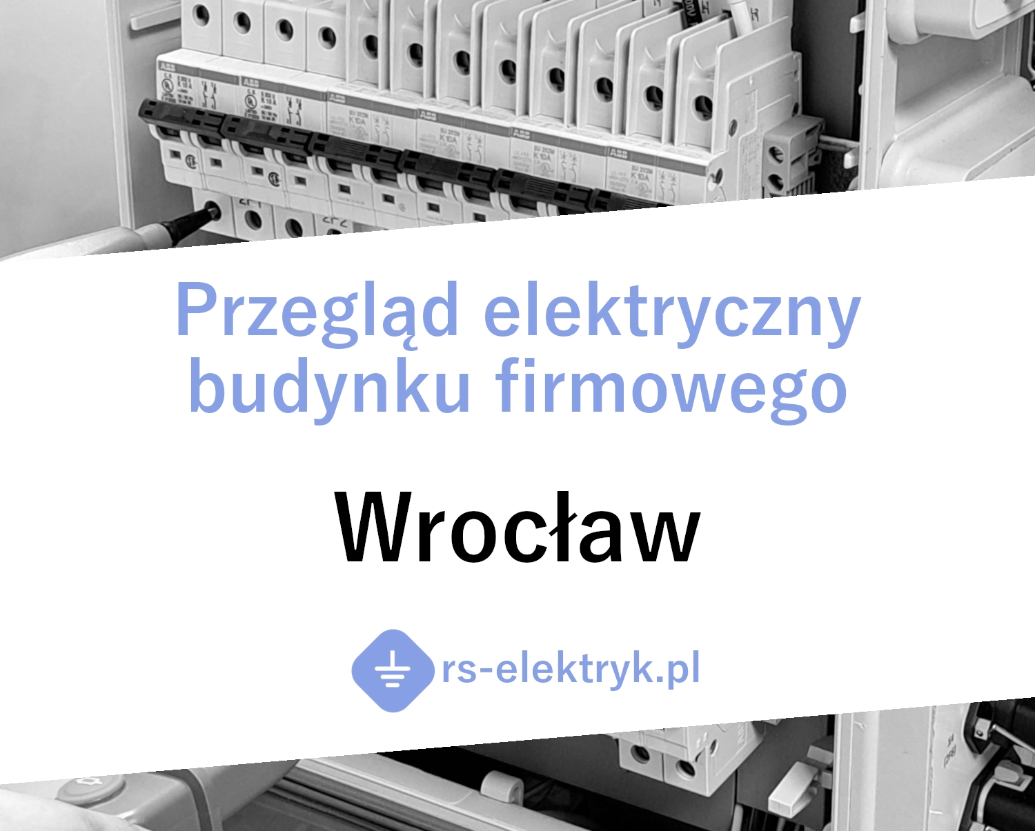 Przegląd elektryczny budynku firmowego (Wrocław)