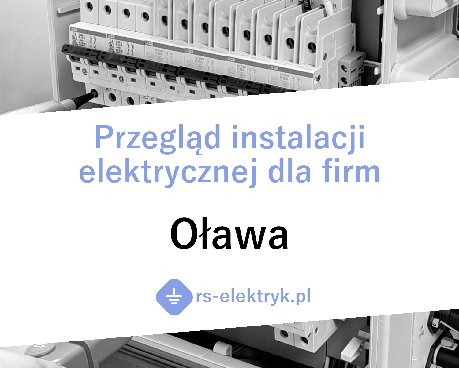 Przegląd instalacji elektrycznej dla firm (Oława)