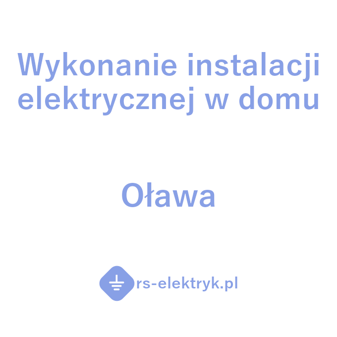 Wykonanie instalacji elektrycznej w domu - Oława